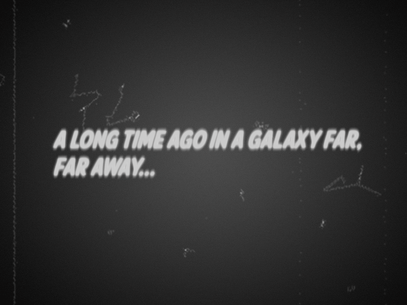Long long time ago was. In a Galaxy far far away. Long time ago in a Galaxy far away. A long time ago in a Galaxy far far away оригинал. Far far away Star Wars.