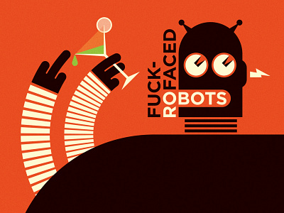 Fuck-faced Robots