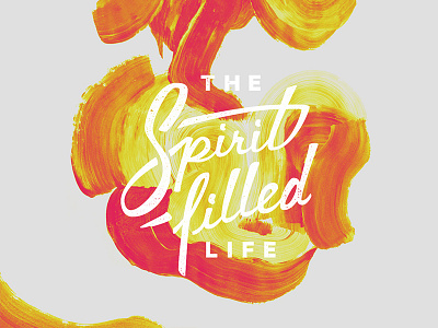 The Spirit-Filled Life abstract handletter holy holy spirit logo paint spirit texture trinity