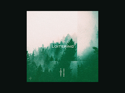 Loitering 2 album album artwork grain halftone music typography