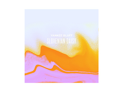 Yankee Bluff album album artwork album cover art music solvenian daisy text texture yankee bluff