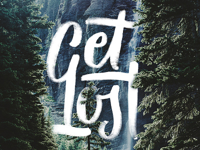 Get Lost Lettering ad campaign branding lettering outdoors texture