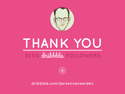 3K thank you's! 3000 3k achievement dribbble follow followers milestone portfolio