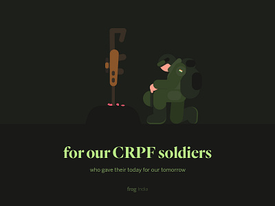 Tribute to our CRPF soldiers army crpf frogdesign gun illustration india indianarmy roses soldier tribute vector