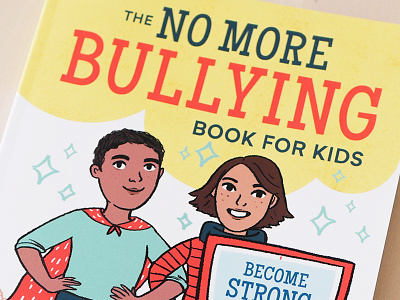 The No More Bullying Book For Kids books bullying illustration