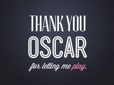 Thank Your Oscar dribbble first shot invite typography