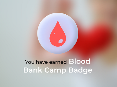 Badge (Daily UI - 084) badge blood camp dailyui dailyuichallenge design donation drop figma ui