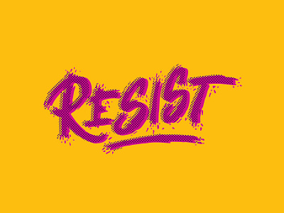 Resist #4 calligraphy design handmade illustration illustrator lettering letters protest resist typography vector