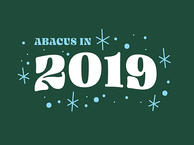 Abacus in 2019 2019 blog holiday new year winter year end