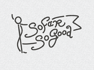 So Far So Good handmade lettering logo typography