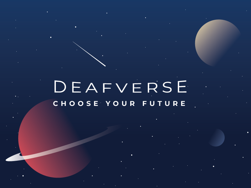 (Deaf)Verse future galaxy stars planet space universe deaf