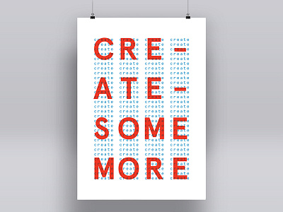 Create create more poster typography