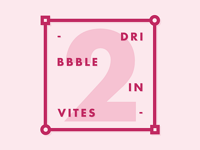 Dribbble Invites! (NOW GONE)