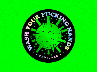 Wash Your Fucking Hands covid 19 germs green hands health holographic nasty playoff sick sticker toxic virus wash your