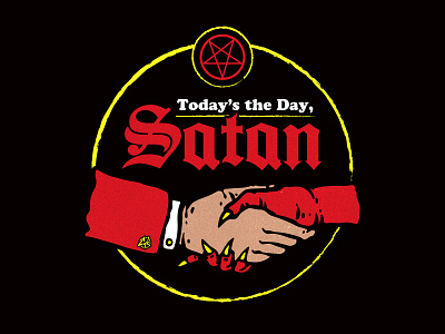 Today's the Day, Satan deal devil devils handshake not today satan pentagram satan satanic saying sticker design tshirt design