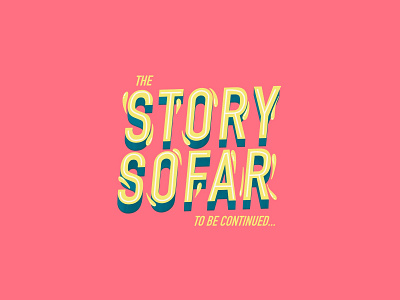 The Story so Far! branding design illustration minimal typography