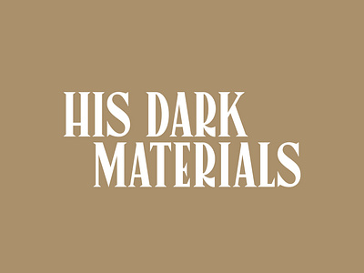 His Dark Materials arts branding design entertainment fantasy gold graphic design his dark materials illustration lettering logo tv typography vector