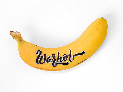 Warhol banana brushpen calligraphy handwritting lettering typography