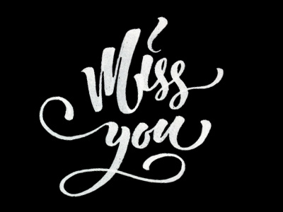 Miss You (calligraphy) brushpen calligraphy handwriting lettering typography