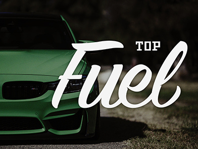 Top Fuel automotive calligraphy car fuel hand letter lettering