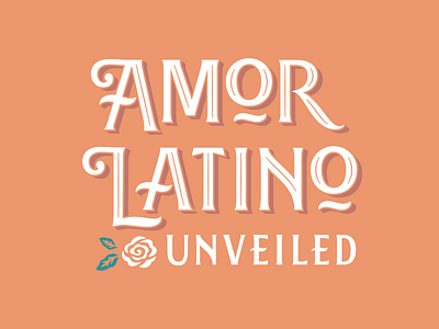 Amor Latino Unveiled - Secondary flared serif hand lettering illustration lettering logo rose serif vector