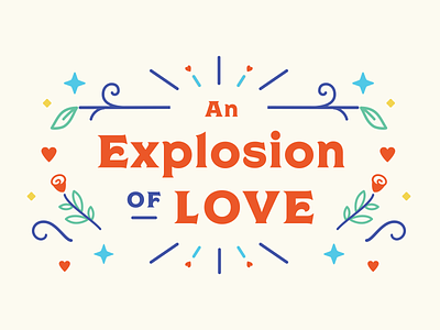 Love Explosion florals illustration love packaging spot illustration typography valentines day vector