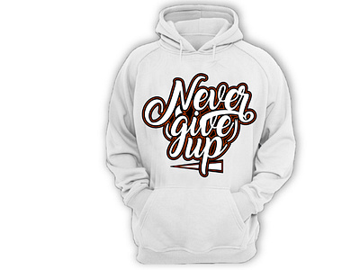 Never Give Up - T-shirt Design