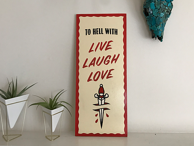 #LiveLaughLove dagger laugh live love one shot sign painter