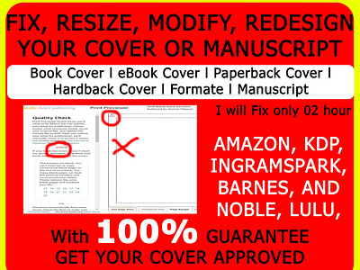 FIX, RESIZE, MODIFY, REDESIGN
YOUR COVER OR MANUSCRIPT