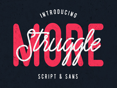 Struggle More - Script & Sans Font