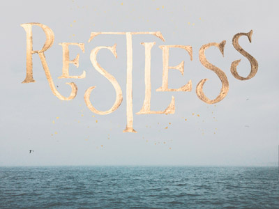 Restless drawn hand hand lettering handlettering lettered lettering restless text
