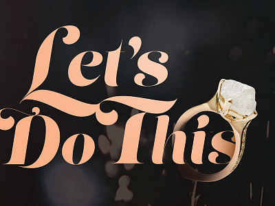 Let's Do This engagement jewelry typography wedding