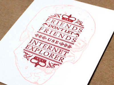 Friends don't let friends use Internet Explorer card internet explorer letterpress print