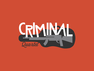Criminal Quartet assault rifle band case instrument logo logo design machine gun music quartet