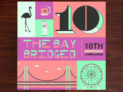 The Bay Bridged 10th Anniversary Compilation bridge ferris wheel illustration lettering non profit oakland san francisco