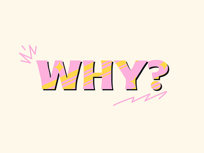 WHY? 2d animation design illustration kinetic type kinetic typography motion design motion graphics typography