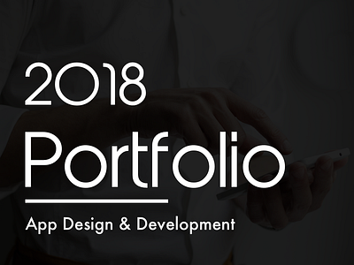 2018 Portfolio- App Design & Development