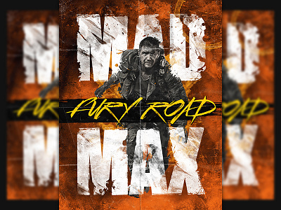 Mad Max: Fury Road apocalyptic fury road grunge mad max movie orange poster