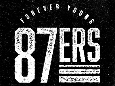 Forever Young - Never Die 87 87ers forever grunge typography young