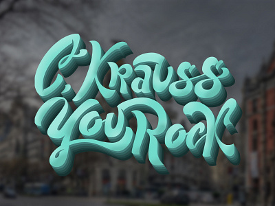 C. Krauss you rock ! font graphic design lettering type typography