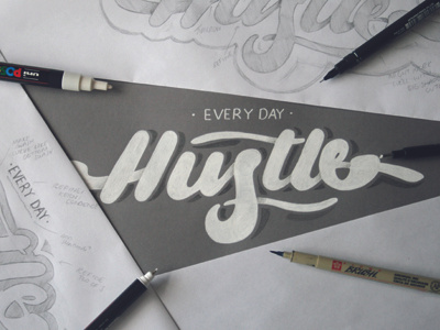 Every Day Hustle handlettering posca sketch type
