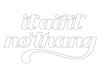 It Ain't No Thang // Finished...yet again 70s funky hand lettering lettering typography work in progress