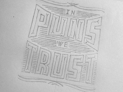 In Puns We Trust custom hand lettering humor lettering pun puns typeface typography