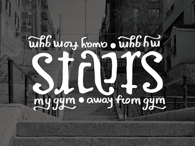 Stairs... ambigram crossfit fitness hand lettering lettering rough running texture typography