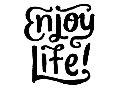 Enjoy life! hand drawn hand lettering lettering typography