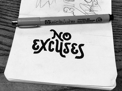 No Excuses hand lettering lettering type typography