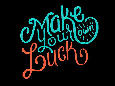 Make Your Own Luck font hand lettering lettering type typography
