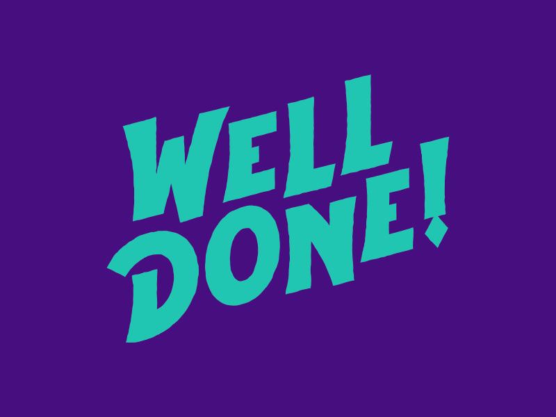 Well done! type lettering typography