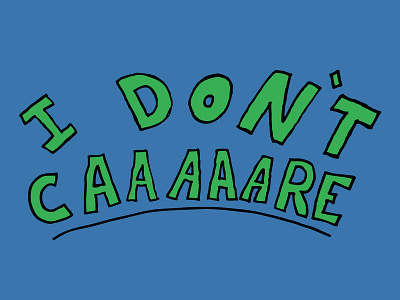 I Dont Care hand drawn lettering letters nathan duffy type typography