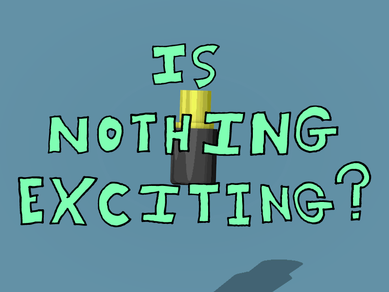 Is nothing exciting? 3d animation cinema 4d hand drawn lettering letters lipstick makeup nathan duffy type typography